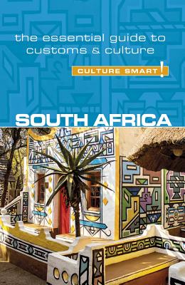 South Africa - Culture Smart!: The Essential Guide to Customs & Culture - Isabella Morris