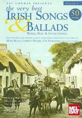 The Very Best Irish Songs & Ballads - Volume 4: Words, Music & Guitar Chords - Hal Leonard Corp