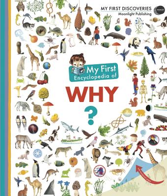 My First Encyclopedia of Why? - Sophie Lamoureux