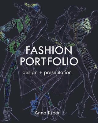 Fashion Portfolio: Design and Presentation - Anna Kiper