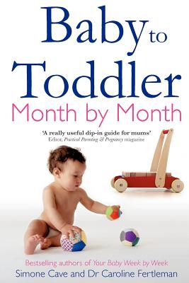 Baby to Toddler Month by Month - Simone Cave