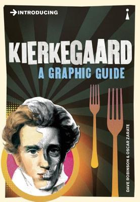 Introducing Kierkegaard: A Graphic Guide - Dave Robinson