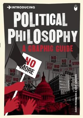 Introducing Political Philosophy: A Graphic Guide - Dave Robinson