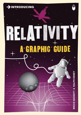 Introducing Relativity: A Graphic Guide - Bruce Bassett