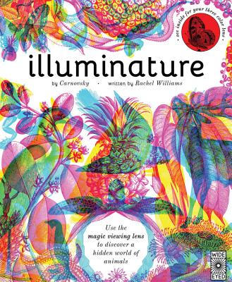 Illuminature: Discover 180 Animals with Your Magic Three Color Lens - Rachel Williams