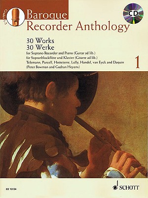 Baroque Recorder Anthology, Volume 1: 30 Works [With CD (Audio)] - Hal Leonard Corp