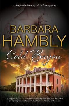 Coperta cărții 'Cold Bayou: A Historical Mystery Set in New Orleans - Barbara Hambly'