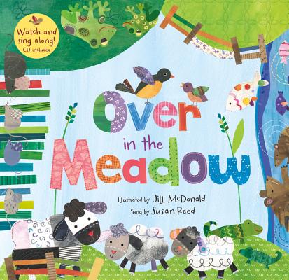 Over in the Meadow [with Cdrom] [With CDROM] - Jill Mcdonald
