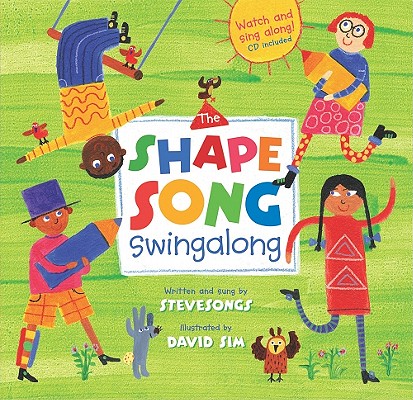 The Shape Song Swingalong [with CD (Audio)] [With CD (Audio)] - Stevesongs