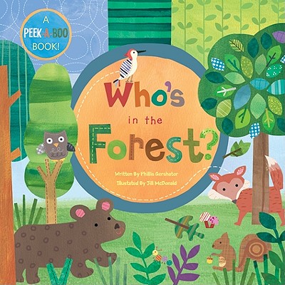 Who's in the Forest? - Phillis Gershator