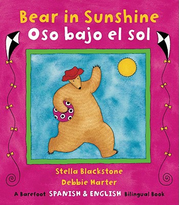 Bear in Sunshine/Oso Bajo El Sol - Stella Blackstone