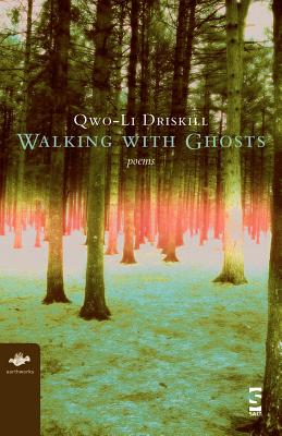 Walking with Ghosts: Poems - Qwo-li Driskill