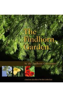 The Findhorn Garden Story - The Findhorn Community