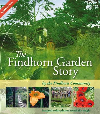 The Findhorn Garden Story - The Findhorn Community