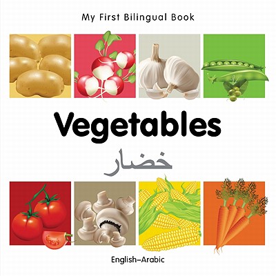 My First Bilingual Book-Vegetables (English-Arabic) - Milet Publishing