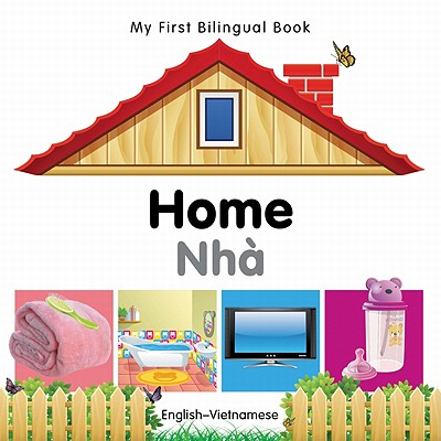 My First Bilingual Book-Home (English-Vietnamese) - Milet Publishing
