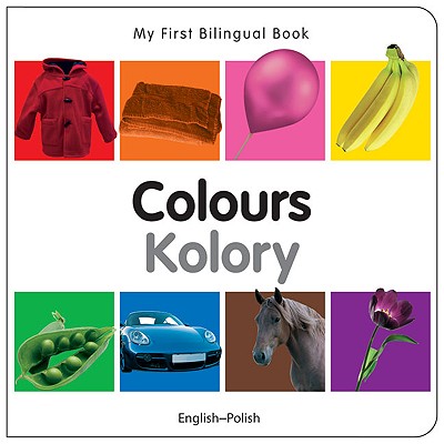 My First Bilingual Book-Colours (English-Polish) - Milet Publishing