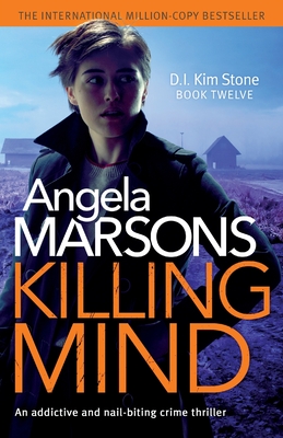 Killing Mind: An addictive and nail-biting crime thriller - Angela Marsons