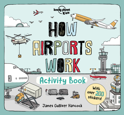 How Airports Work: Activity Book - Lonely Planet Kids