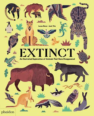 Extinct: An Illustrated Exploration of Animals That Have Disappeared - Lucas Riera