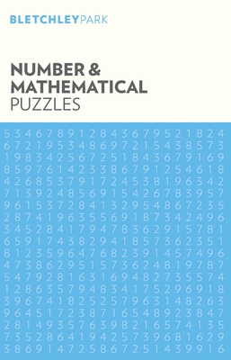 Bletchley Park Number and Mathematical Puzzles - Arcturus Publishing