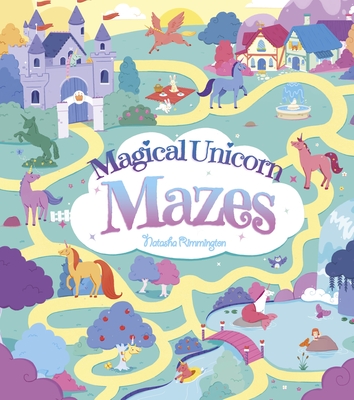 Magical Unicorn Mazes - Natasha Rimmington
