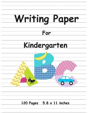 Writing Paper For Kindergarten: Handwriting Printing Practice Writing Paper for Kids - A. Z. Alicia