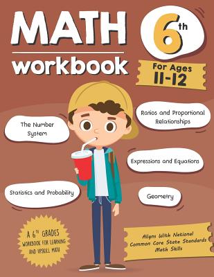Math Workbook Grade 6 (Ages 11-12): A 6th Grade Math Workbook For Learning Aligns With National Common Core Math Skills - Tuebaah
