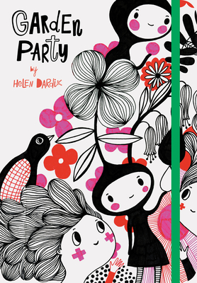 Garden Party: (nature Themed Whimsical Book for Girls and Women, Beautiful Illustration and Quote Book) - Helen Dardik