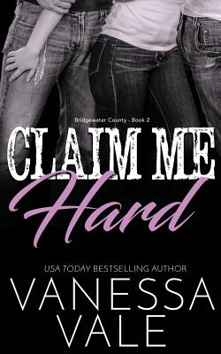 Claim Me Hard - Vanessa Vale