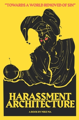 Harassment Architecture - Mike Ma