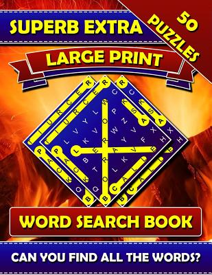 Superb Extra Large Print Word Search Books: Big Font Books for Seniors. Find a Word Puzzles for Adults Large Print. - Big Font Word Search Publications
