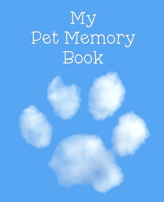 My Pet Memory Book: To Help A Child Through The Loss Of Their Pet - Pinfold Publishing