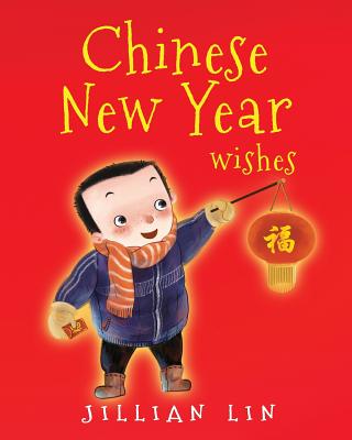 Chinese New Year Wishes: Chinese Spring and Lantern Festival Celebration - Shi Meng