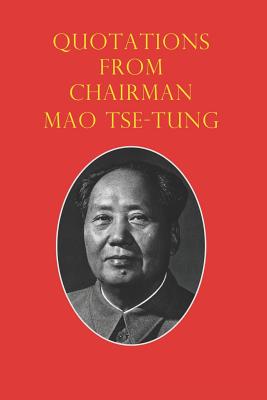 Quotations from Chairman Mao Tse-Tung: The Little Red Book - Mao Tse-tung