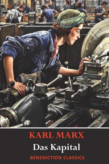 Das Kapital (Capital): A Critique of Political Economy - Karl Marx