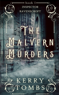 THE MALVERN MURDERS a captivating Victorian historical murder mystery - Kerry Tombs