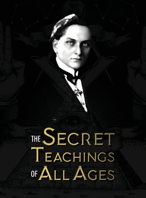 The Secret Teachings of All Ages - Manly Palmer Hall