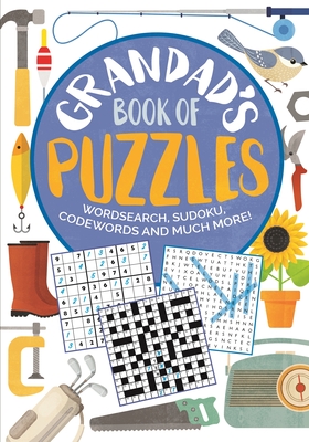 Grandad's Book of Puzzles: Crosswords, Sudoku, Wordsearch and Much More - Eric Saunders