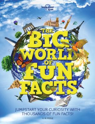 The Big World of Fun Facts - Lonely Planet Kids