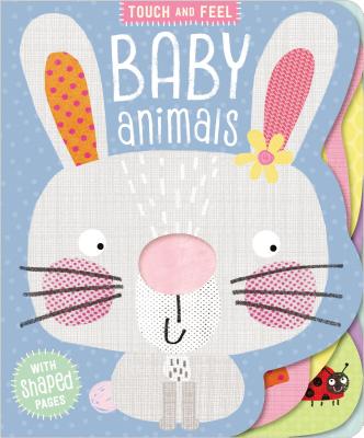 Touch and Feel Baby Animals - Clare Fennell