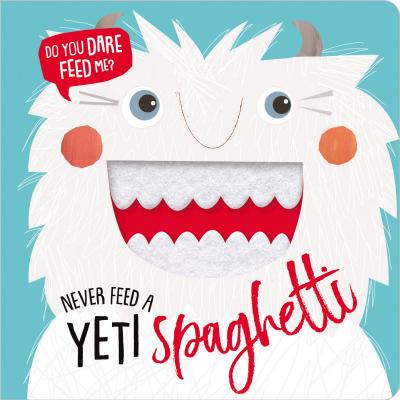 Never Feed a Yeti Spaghetti - Make Believe Ideas Ltd