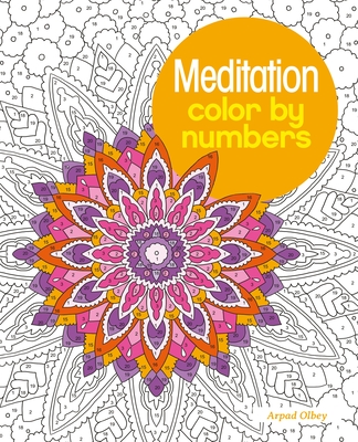 Meditation Color by Numbers - Arpad Olbey