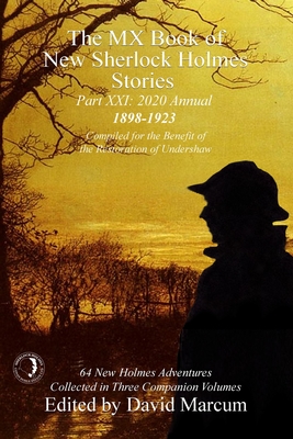 The MX Book of New Sherlock Holmes Stories Part XXI: 2020 Annual (1898-1923) - David Marcum