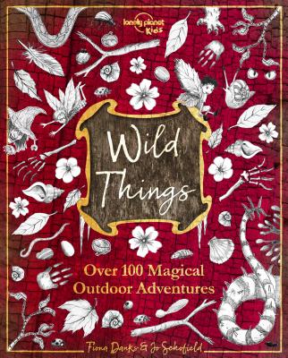 Wild Things - Lonely Planet Kids