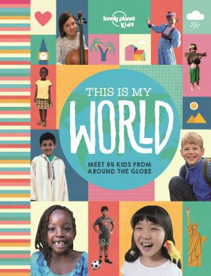 This Is My World - Lonely Planet Kids