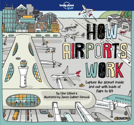 How Airports Work - Lonely Planet Kids