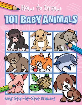 How to Draw 101 Baby Animals - Nat Lambert