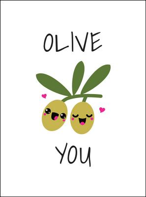 Olive You: Punderful Ways to Say 'i Love You' - Summersdale