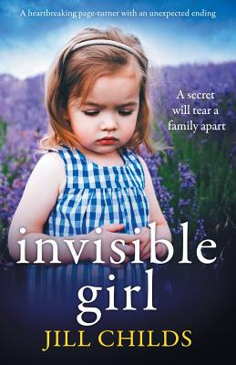 Invisible Girl: A heartbreaking page turner with an unexpected ending - Jill Childs